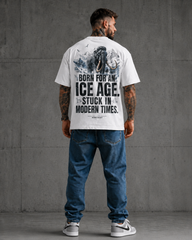 Born For An Ice Age — White Oversized Graphic T-Shirt